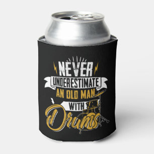 Unterschätze niemals einen alten Mann mit Trommeln Dosenkühler