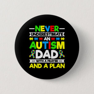 Unterschätze niemals einen Autism Dad - Autism Bew Button