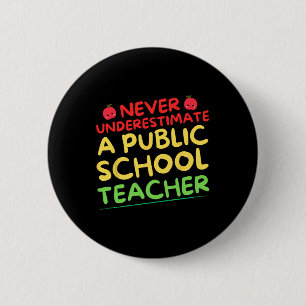 Unterschätze niemals einen Lehrer an einer öffentl Button