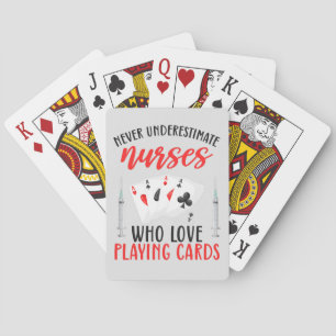 Unterschätze niemals Krankenschwestern, die gerne Spielkarten