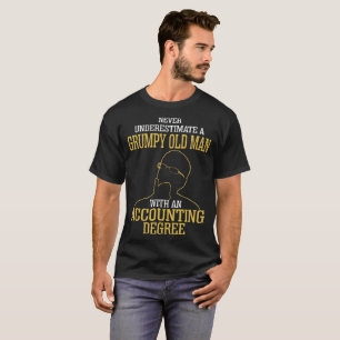 Unterschätzen Sie nie alter Mann-erklärendes T-Shirt