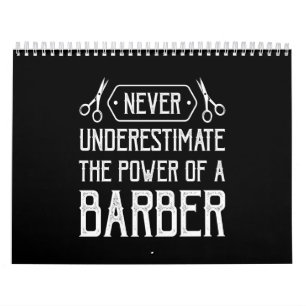 Unterschätzen Sie nie den Power eines Friseurs Kalender
