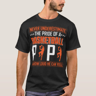 Unterschätzen Sie nie den Stolz des Basketballkorb T-Shirt