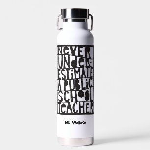 Unterschätzen Sie nie die Lehrerin an der öffentli Trinkflasche