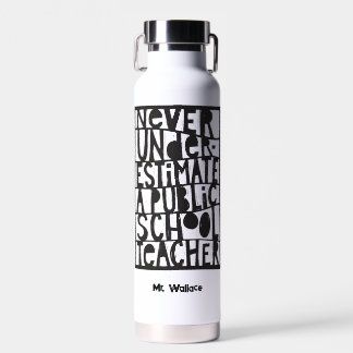 Unterschätzen Sie nie die Lehrerin an der öffentli Trinkflasche
