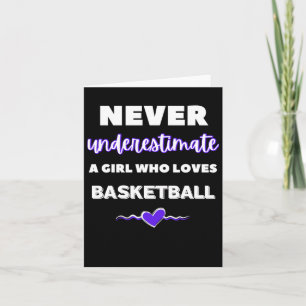 Unterschätzen Sie nie ein Mädchen, das Basketball  Karte