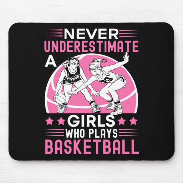 Unterschätzen Sie nie ein Mädchen, das Basketball  Mousepad (Vorne)