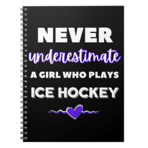 Unterschätzen Sie nie ein Mädchen, das Eishockey Notizblock