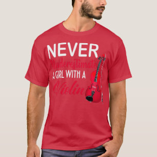 Unterschätzen Sie nie ein Mädchen mit einem Geigen T-Shirt