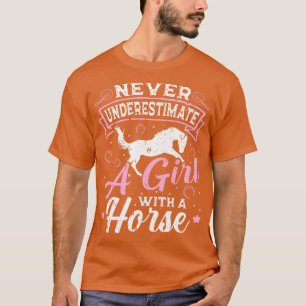 Unterschätzen Sie nie ein Mädchen mit einem Pferd T-Shirt