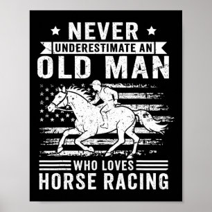 Unterschätzen Sie nie einen alten Mann, der Racing Poster