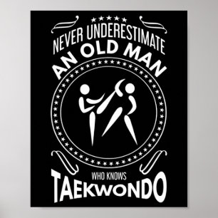 Unterschätzen Sie nie einen alten Mann, der Taekwo Poster