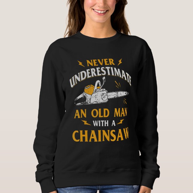 Unterschätzen Sie nie einen alten Mann Lumberjack  Sweatshirt (Vorderseite)