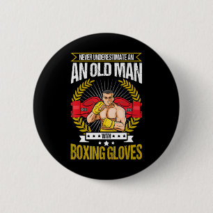 Unterschätzen Sie nie einen alten Mann mit Boxhand Button