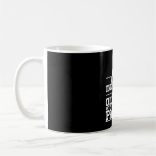 Unterschätzen Sie nie einen alten Mann mit einem P Kaffeetasse