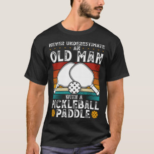 Unterschätzen Sie nie einen alten Mann mit einem P T-Shirt