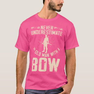Unterschätzen Sie nie einen alten Mann mit einer B T-Shirt