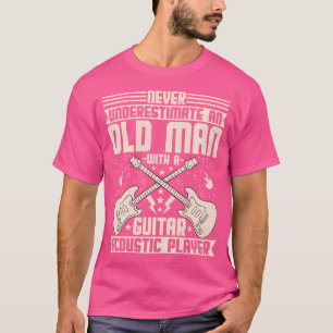 Unterschätzen Sie nie einen alten Mann mit einer G T-Shirt