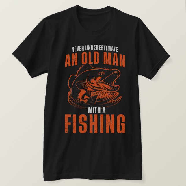 Unterschätzen Sie nie einen alten Mann mit Fischen T-Shirt (Design vorne)