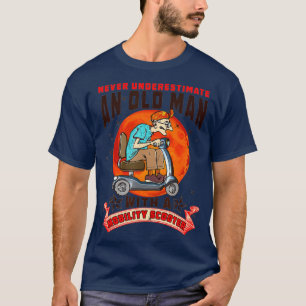 Unterschätzen Sie nie einen alten Mann Mobilität T-Shirt