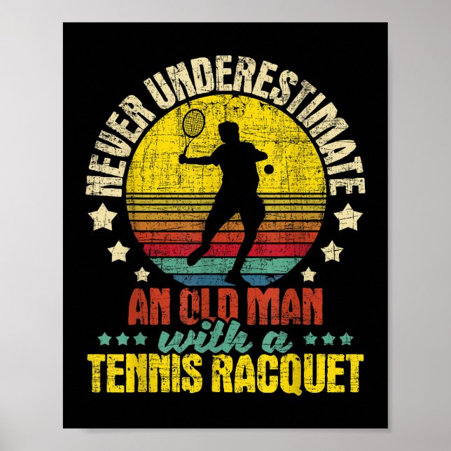 Unterschätzen Sie nie einen alten Mann - Tennisspi Poster (Vorne)