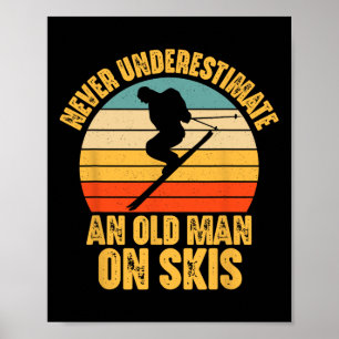 Unterschätzen Sie nie einen alten Skier - Skivergn Poster