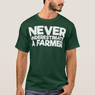 Unterschätzen Sie nie einen Bauer T-Shirt