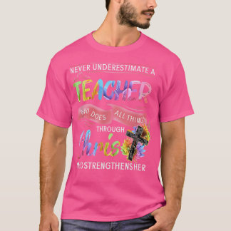 Unterschätzen Sie nie einen Lehrer, der alles tut T-Shirt