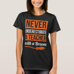 Unterschätzen Sie nie einen Lehrer mit einem Zimme T-Shirt