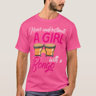 Unterschätzen Sie nie einen lustigen Bongo Drum Pl T-Shirt