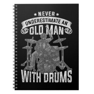 Unterschätzen Sie niemals alte Männer mit Trommeln Notizblock