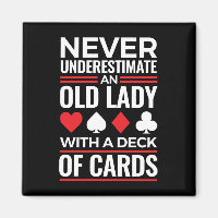 Unterschätzen Sie niemals das Deck der alten Frau 
