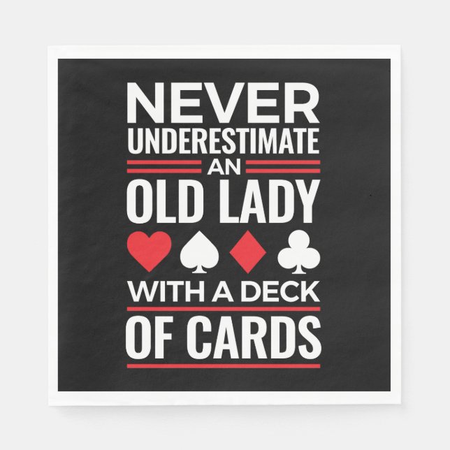Unterschätzen Sie niemals das Deck der alten Frau  Serviette (Vorderseite)