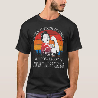 Unterschätzen Sie niemals das zertifizierte Tumorr T-Shirt