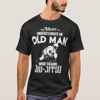 Unterschätzen Sie niemals den alten Mann, der Jiu- T-Shirt