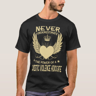 Unterschätzen Sie niemals den Power einer häuslich T-Shirt