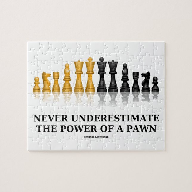 Unterschätzen Sie niemals den Power einer Pawn (Sc Puzzle (Horizontal)