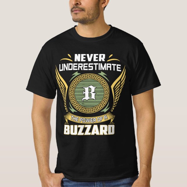 Unterschätzen Sie niemals den Power eines Buzzards T-Shirt (Vorderseite)