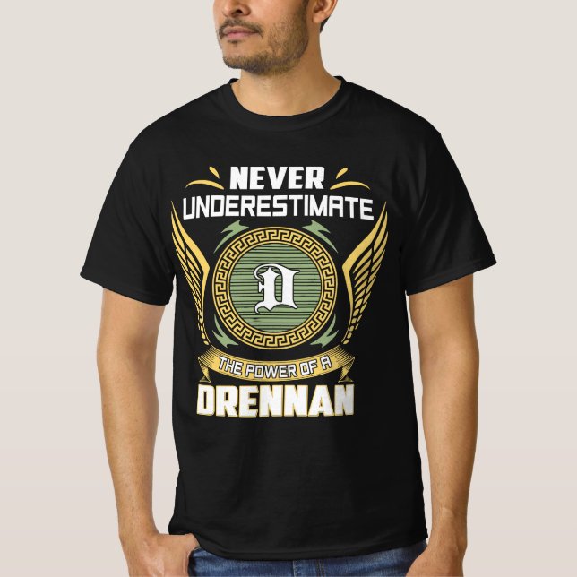 Unterschätzen Sie niemals den Power eines Drennans T-Shirt (Vorderseite)