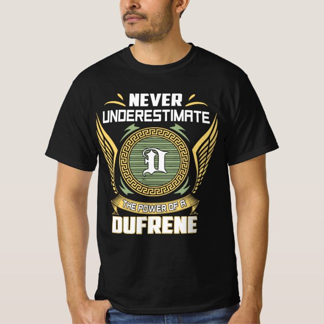 Unterschätzen Sie niemals den Power eines Dufren T-Shirt (Vorderseite)