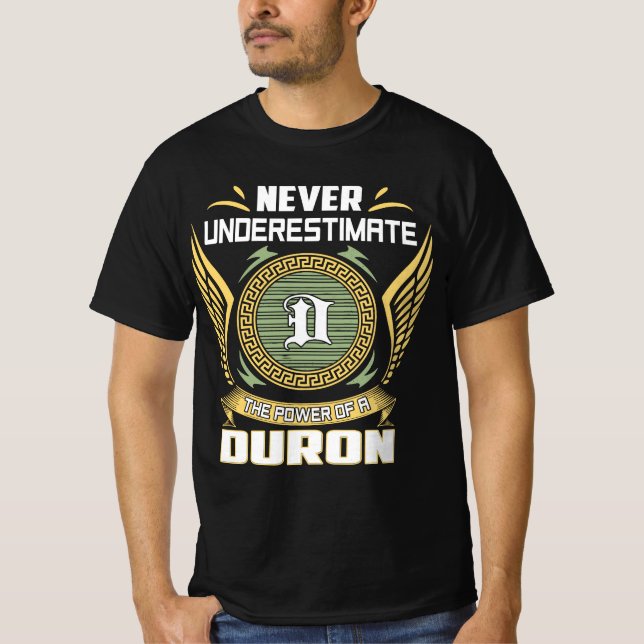 Unterschätzen Sie niemals den Power eines Durons T-Shirt (Vorderseite)