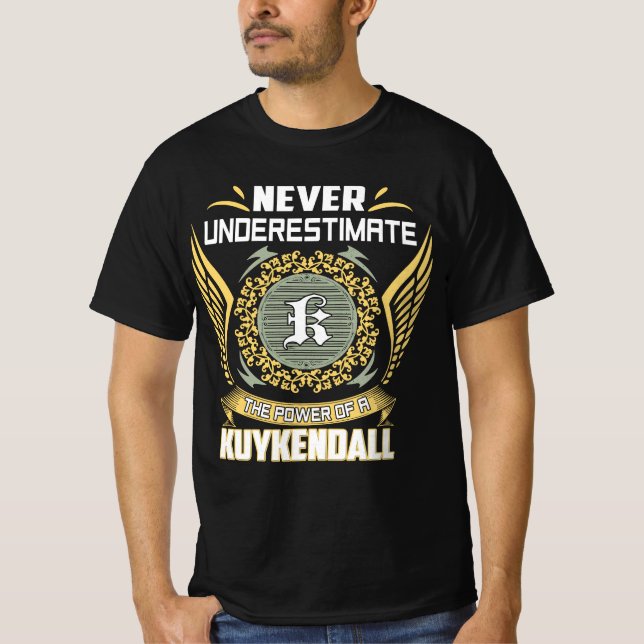 Unterschätzen Sie niemals den Power eines Kuykenda T-Shirt (Vorderseite)