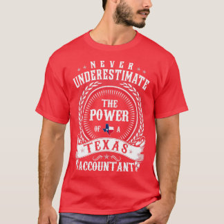 Unterschätzen Sie niemals den Power eines texanisc T-Shirt