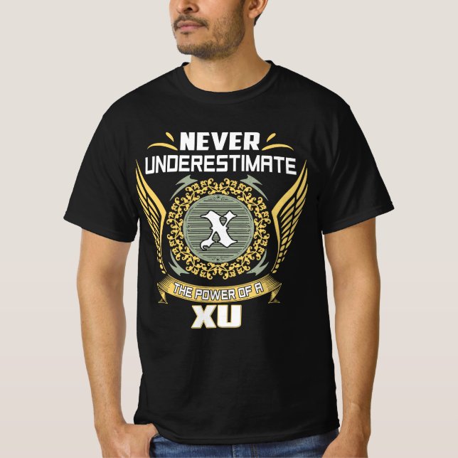 Unterschätzen Sie niemals den Power eines XU T-Shirt (Vorderseite)