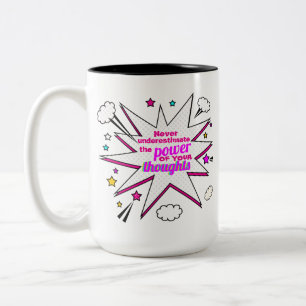 Unterschätzen Sie niemals den Power Ihrer Gedanken Zweifarbige Tasse