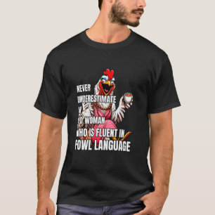 Unterschätzen Sie niemals die Sprache alter Frauen T-Shirt