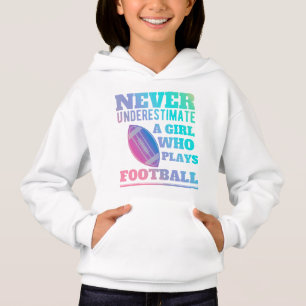 Unterschätzen Sie niemals ein Mädchen, das Fußball Hoodie