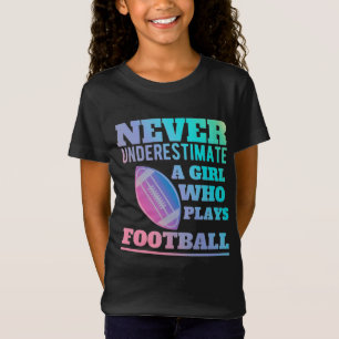 Unterschätzen Sie niemals ein Mädchen, das Fußball T-Shirt