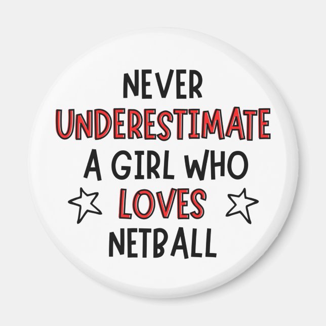 Unterschätzen Sie niemals ein Mädchen, das Netball Magnet (Vorne)
