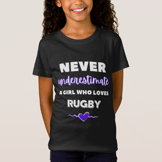 Unterschätzen Sie niemals ein Mädchen, das Rugby  T-Shirt (Vorderseite)